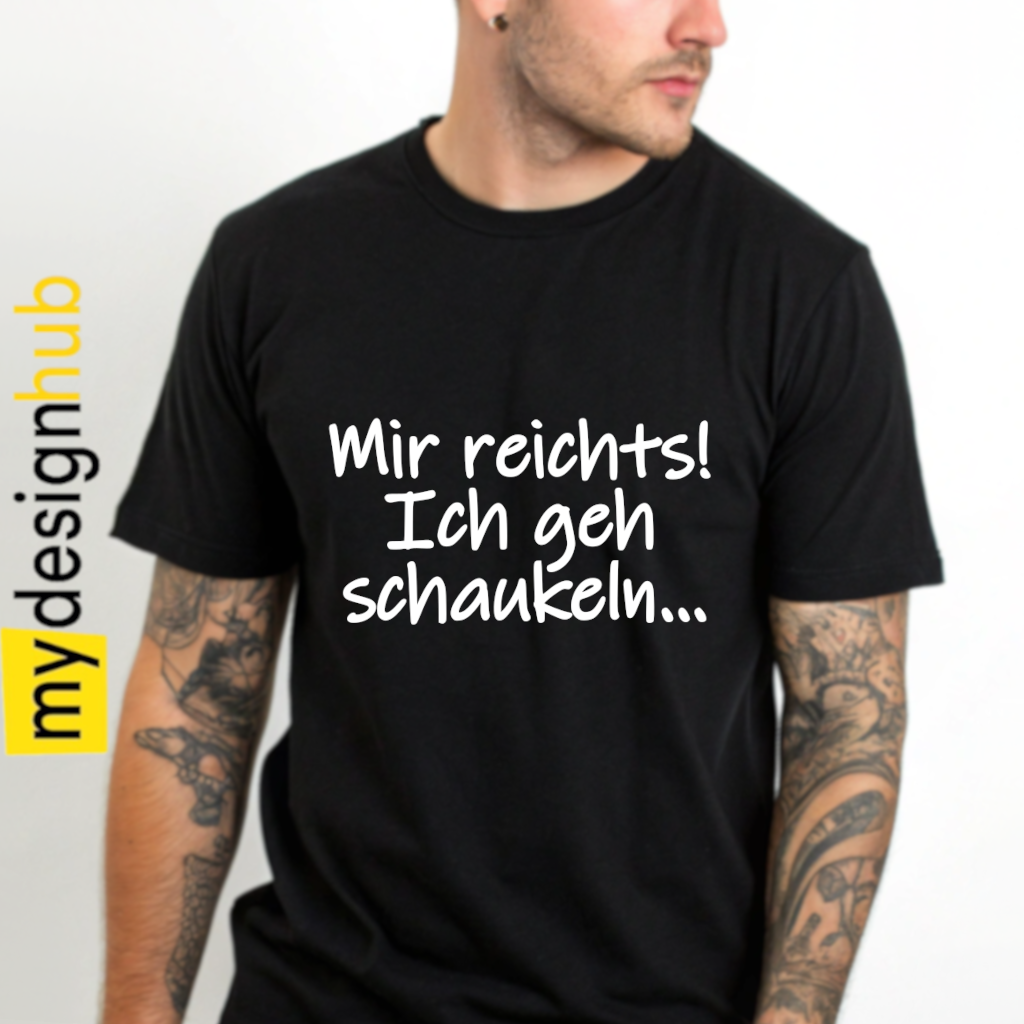 Tshirt Spruch "Mir reichts! Ich geh schaukeln..." Motiv funshirt