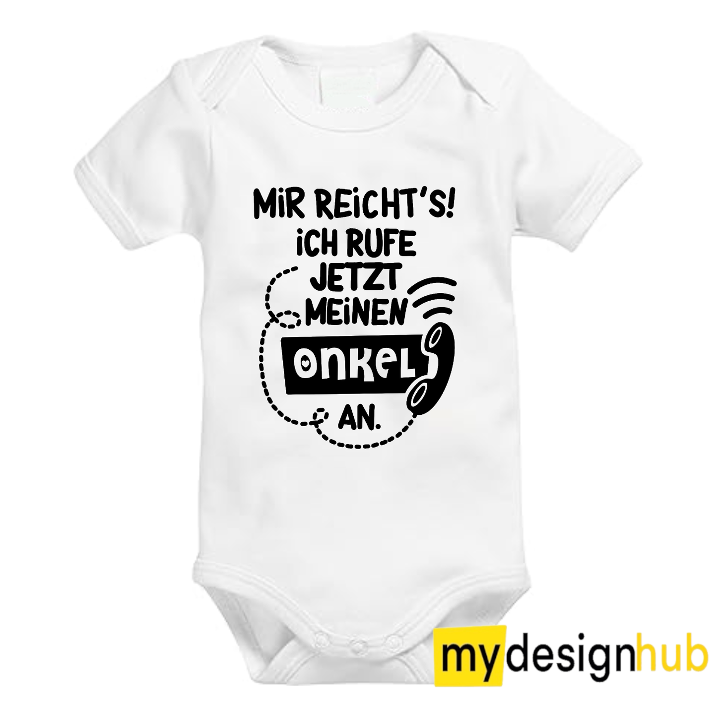 Babybody mit Aufdruck Motiv Mir reichts ich rufe jetzt meinen Onkel an Spruch Lustig Kurzarm