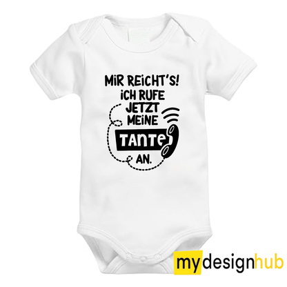 Babybody mit Aufdruck Motiv Mir reichts ich rufe jetzt meine Tante an Spruch Lustig Kurzarm