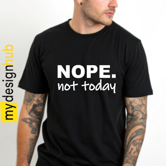 Tshirt Spruch "Nope. Not today" Motiv funshirt
