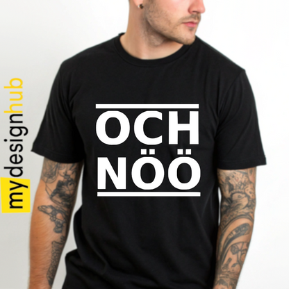 Tshirt Spruch "Och nöö" Motiv funshirt