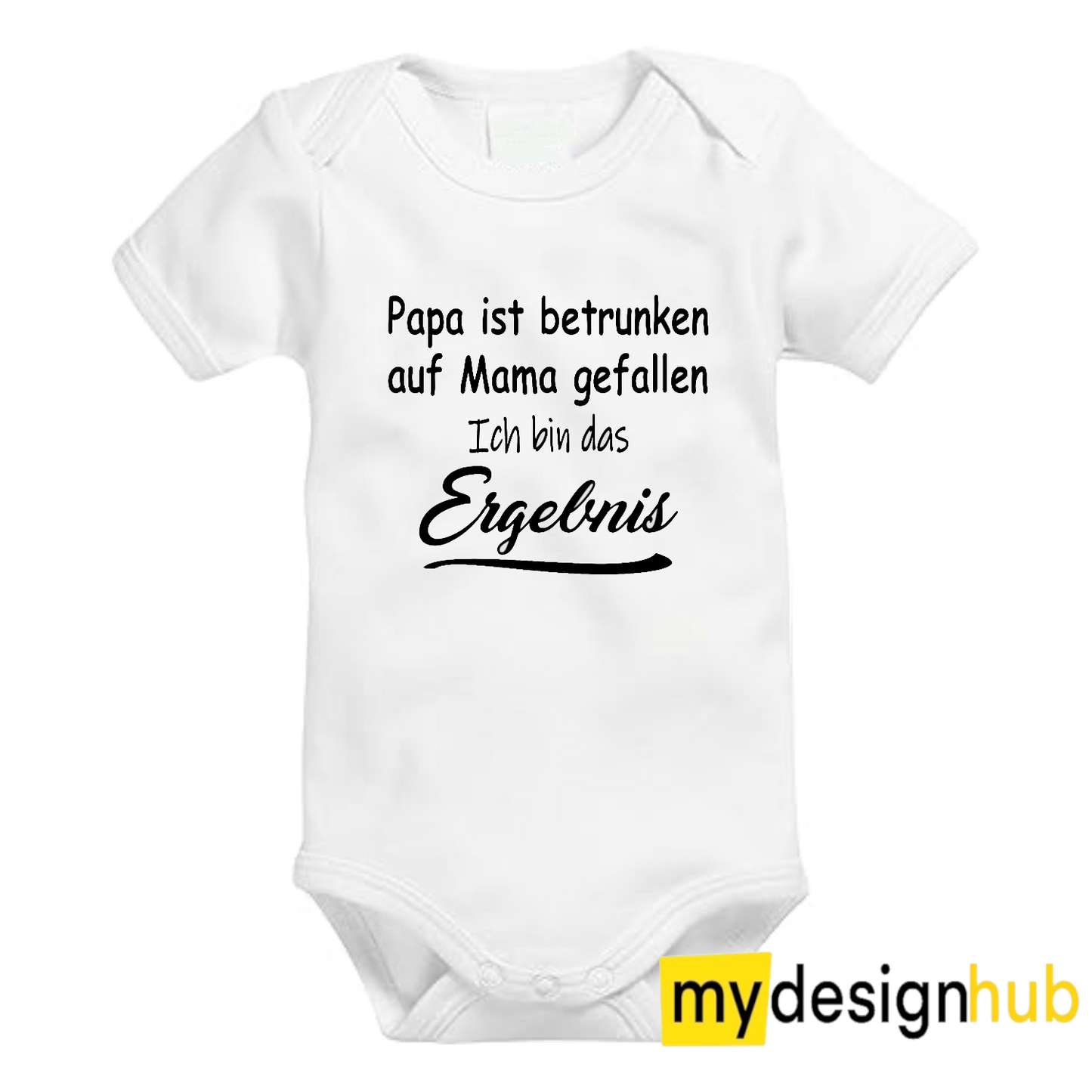 Babybody mit Aufdruck Motiv Papa ist betrunken auf Mama gefallen ich bin das Ergebnis Spruch Lustig Kurzarm