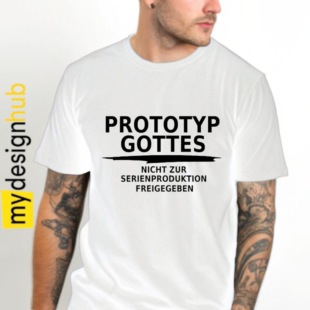 Tshirt Spruch "Prototyp gottes Nicht zur Serienproduktion freigegeben" Motiv funshirt