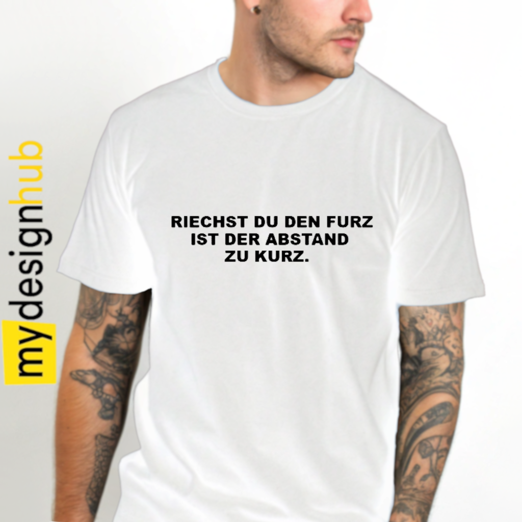 Tshirt Spruch "Riechst du den Furz ist der Abstand zu kurz." Motiv funshirt