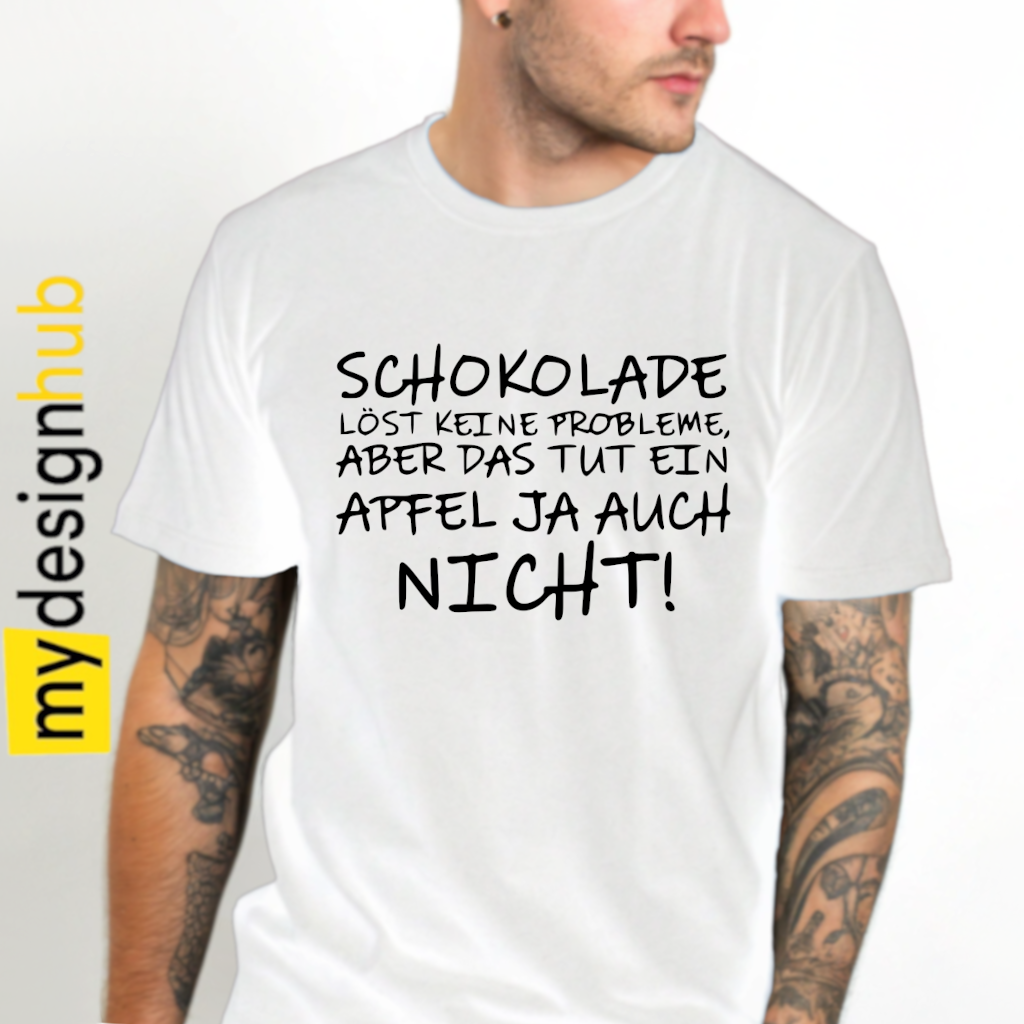 Tshirt Spruch "Schokolade löst keine Probleme aber das tut ein Apfel ja auch nicht!" Motiv funshirt