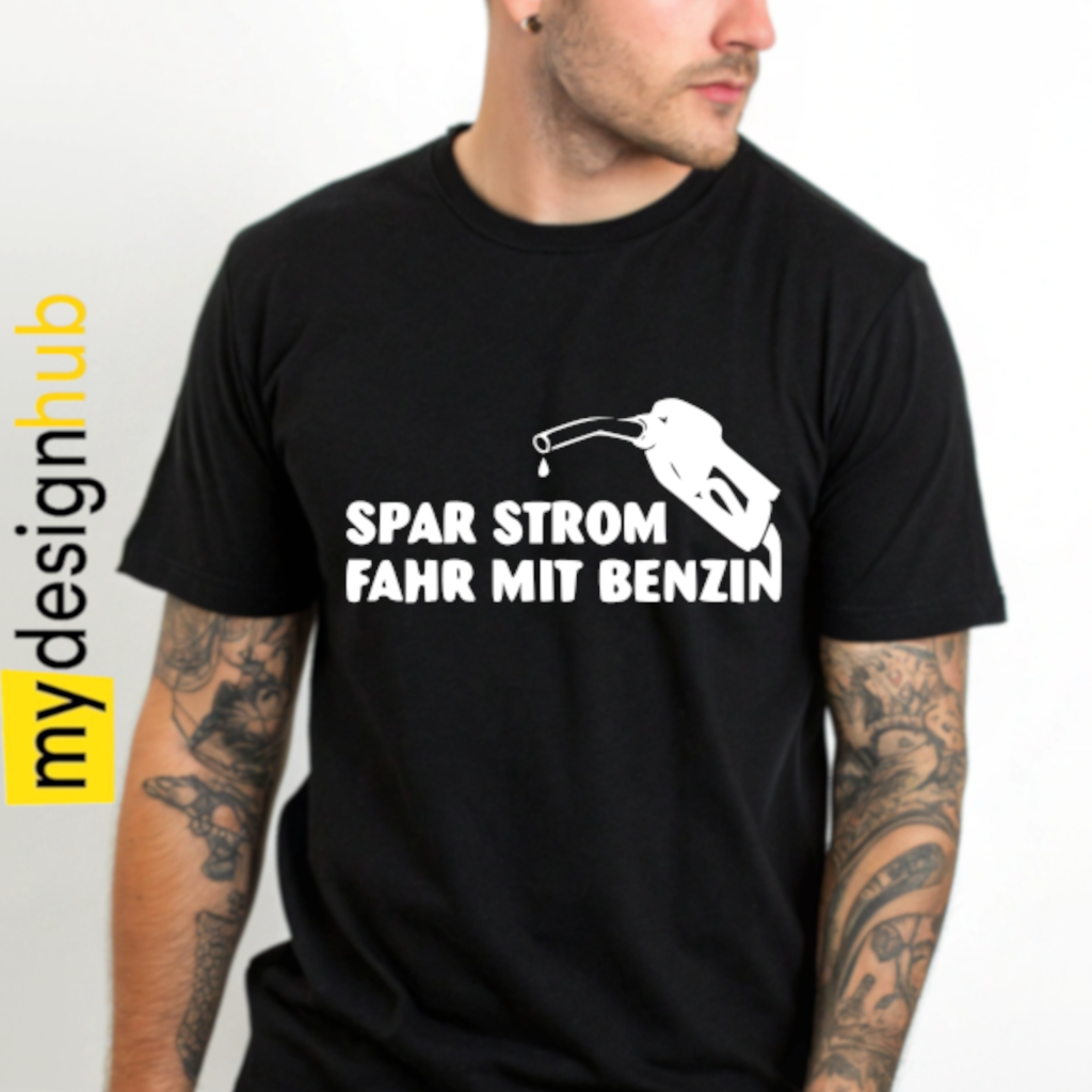 Tshirt Spruch "Spar Strom fahr mit Benzin" Motiv funshirt