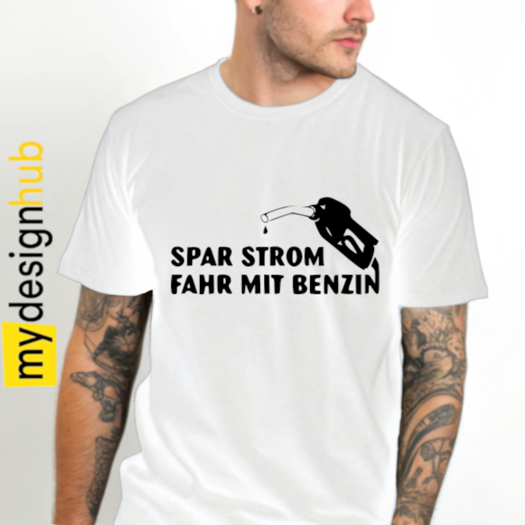 Tshirt Spruch "Spar Strom fahr mit Benzin" Motiv funshirt