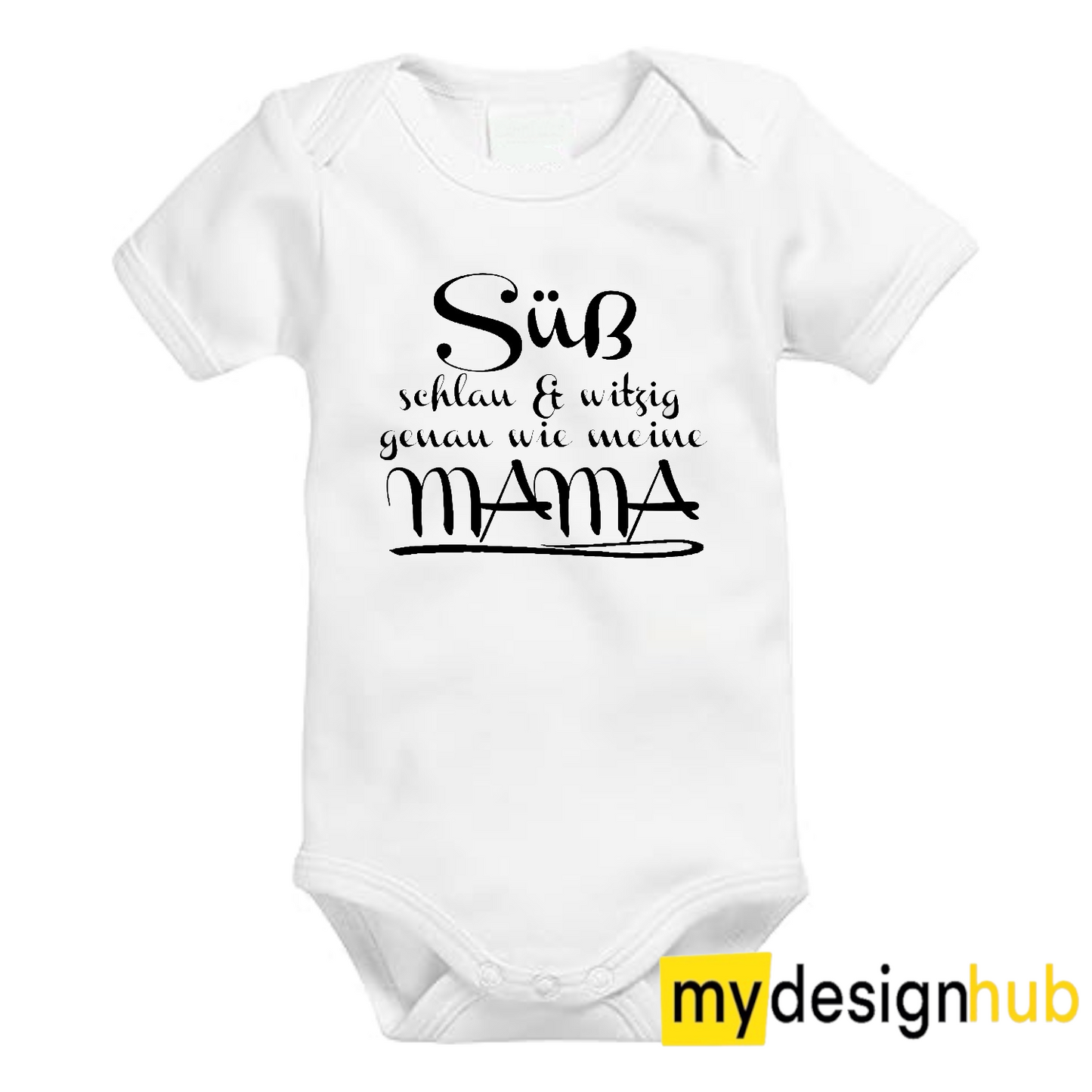 Babybody mit Aufdruck Motiv Süß schlau & witzig genau wie meine Mama Spruch Lustig Kurzarm