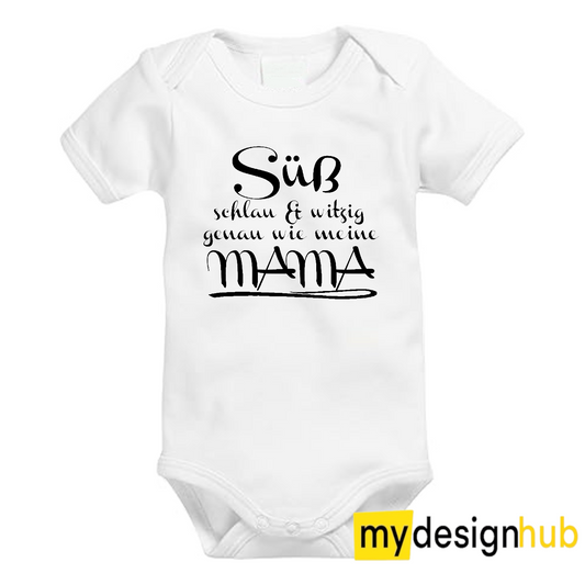Babybody mit Aufdruck Motiv Süß schlau & witzig genau wie meine Mama Spruch Lustig Kurzarm