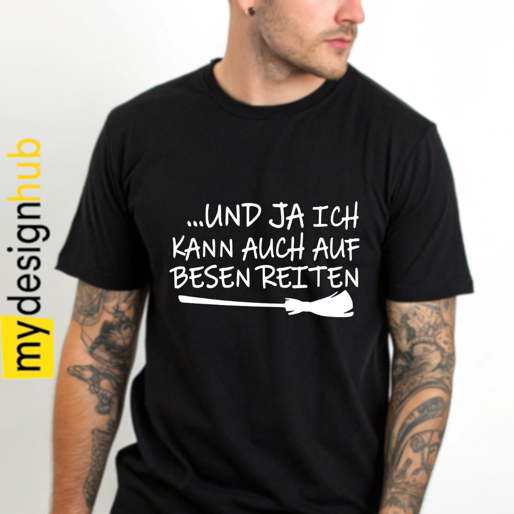 Tshirt Spruch "Und ja ich kann auch auf Besen reiten" Motiv funshirt