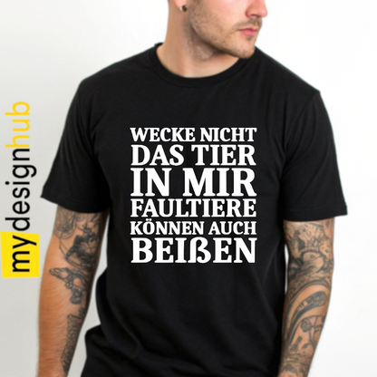 Tshirt Spruch "Wecke nicht das Tier in mir Faultiere können auch beißen" Motiv funshirt