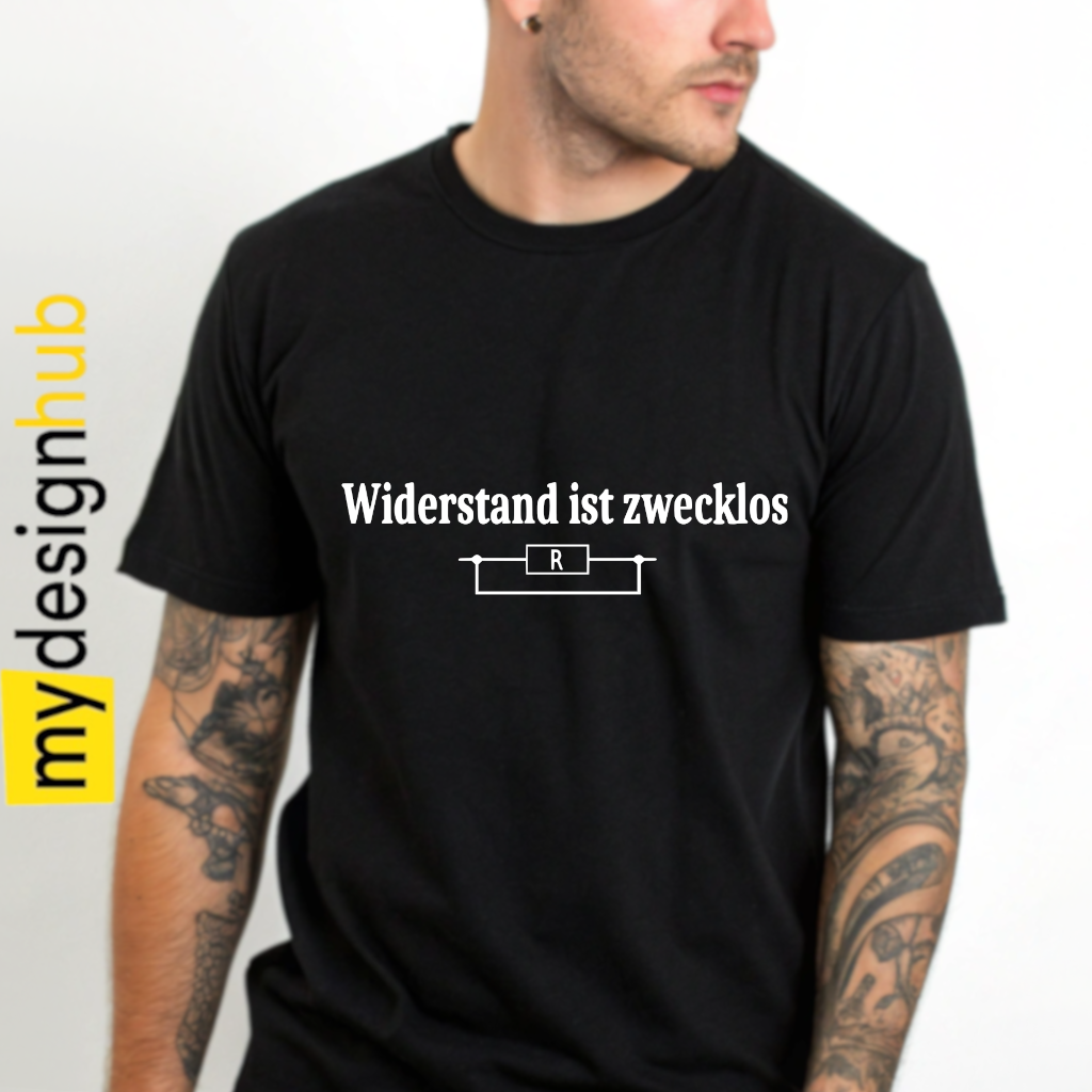 Tshirt Spruch "Widerstand ist zwecklos" Motiv funshirt